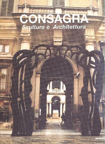 Pietro Consagra. Scultura e architettura - Giovanni M. Accame - copertina