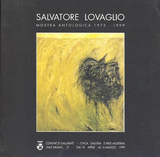 Salvatore Lovaglio. Mostra antologica 1973-1999 - Claudio Cerritelli - copertina