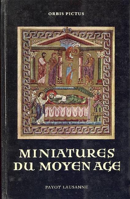 Miniatures du Moyen Age - Anna Maria Cetto - copertina