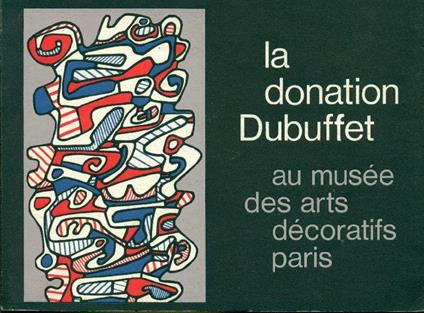 La donation Dubuffet au musée des Arts Décoratift - Dubuffet - copertina