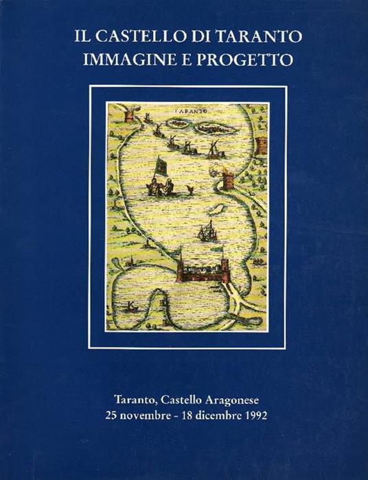 Il castello di Taranto. Immagine e progetto - Cosimo Damiano Fonseca - copertina