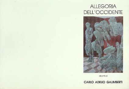 Allegoria dell'occidente. Dipinti di Galimberti - Carlo Galimberti - copertina