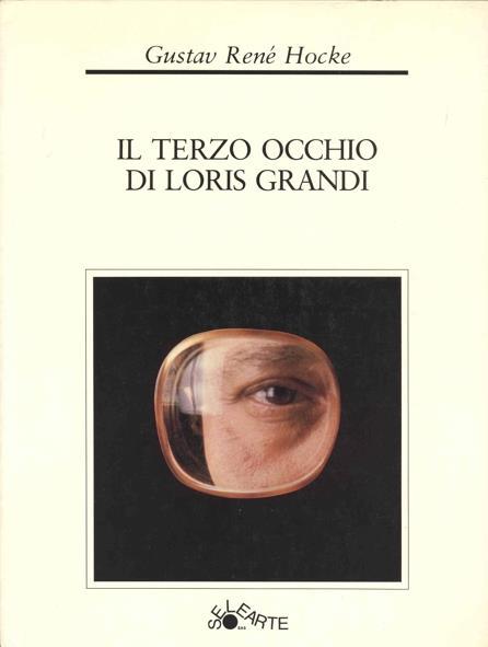 Il terzo occhio di Loris Grandi - Gustav René Hocke - copertina