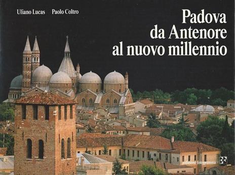 Padova da Antenore al nuovo millennio - Uliano Lucas - copertina