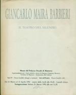 Giancarlo Maira Barbieri. Il teatro del silenzio