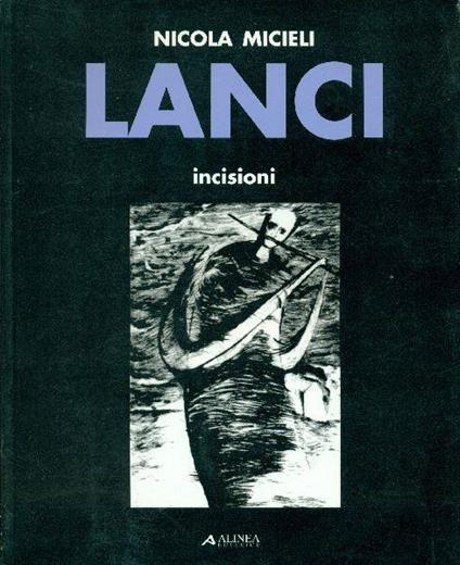 Lanci. Incisioni - Nicola Micieli - copertina