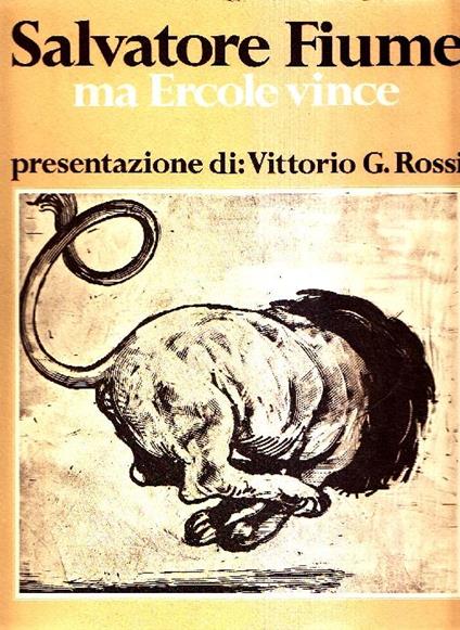 Salvatore Fiume. Ma Ercole vince - Vittorio G. Rossi - copertina