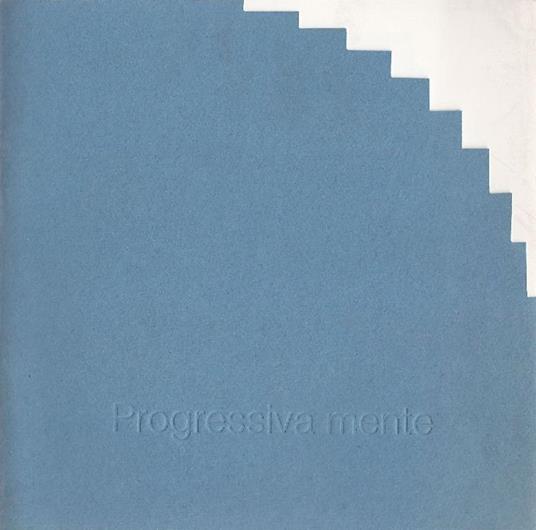 Progressivamente. Giorgio Villa: opere 1969-1997 - Giorgio Segato - copertina