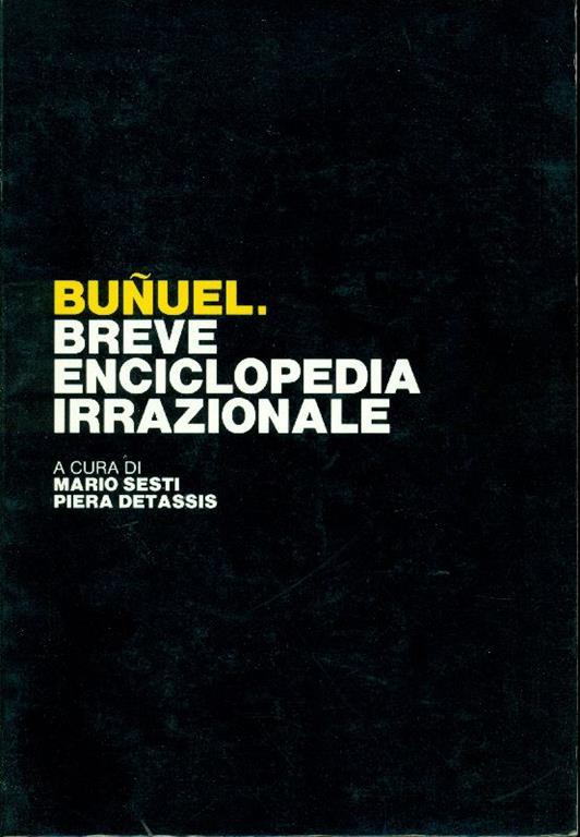 Bunuel. Breve Enciclopedia Irrazionale - Mario Sesti - copertina
