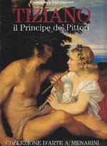 Tiziano. Il principe de' pittori