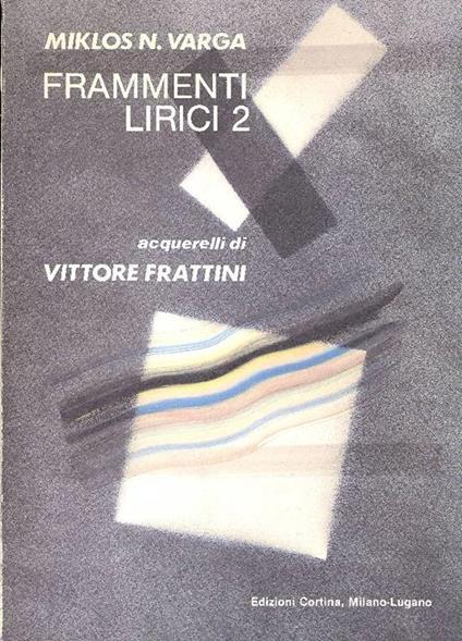 Frammenti lirici 2. Acquerelli di Vittore Frattini - Miklos N. Varga - copertina