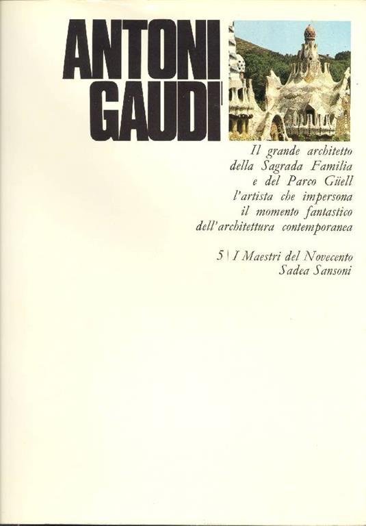 Antoni Gaudì - Lara Vinca Masini - copertina