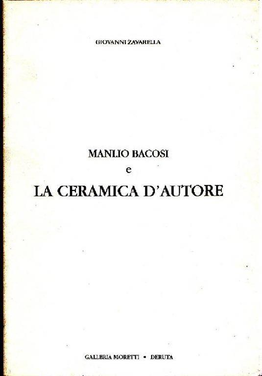 Manlio Bacosi e la ceramica d'autore - Giovanni Zavarella - copertina