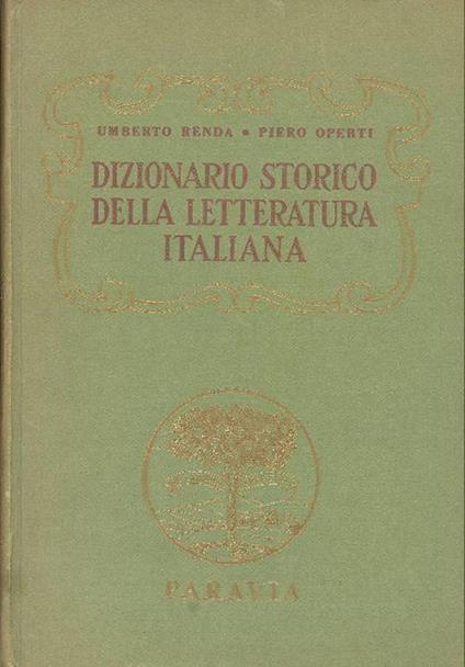 Dizionario storico della letteratura italiana - Umberto Renda,Piero Operti - copertina