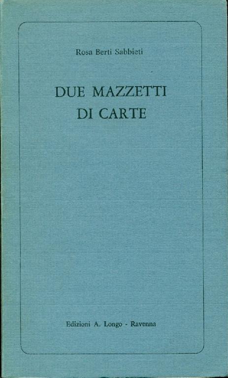Due mazzetti di carte - Rosa Berti Sabbieti - copertina