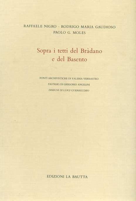 Sopra i tetti del Bràdano e del Basento - Raffaele Nigro - 3