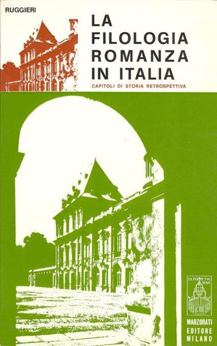 La filologia romanza in Italia - Ruggero M. Ruggeri - copertina