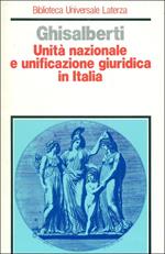 Unità nazionale e unificazione giuridica in Italia. La codificazione del diritto nel Risorgimento