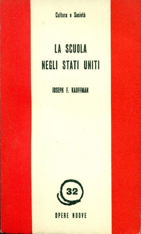 La scuola negli Stati Uniti - Joseph F. Kauffman - copertina