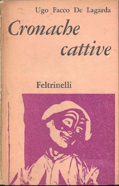 Cronache cattive - Ugo Facco De Lagarda - copertina