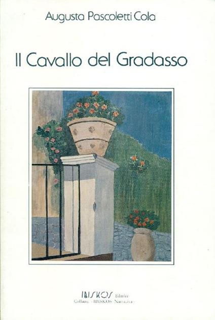 Il cavallo del gradasso - Augusta Pascoletti Cola - copertina