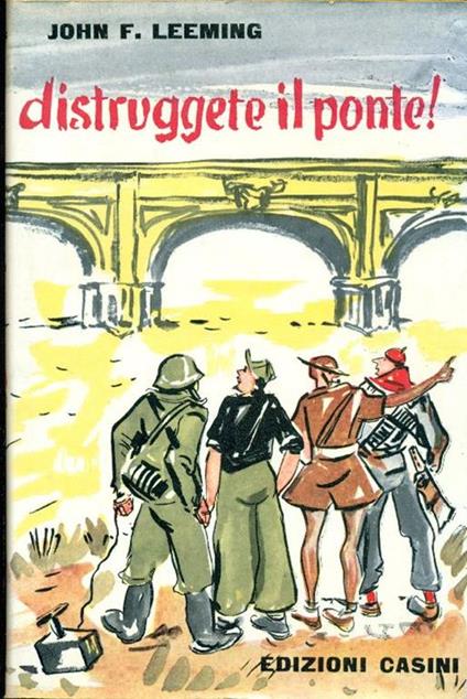 Distruggete il ponte! - John F. Leeming - copertina