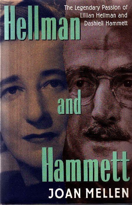 Hellman and Hammett. The Legendary Passion of Lillian Hellman and Dashiell Hammett - Joan Mellen - copertina
