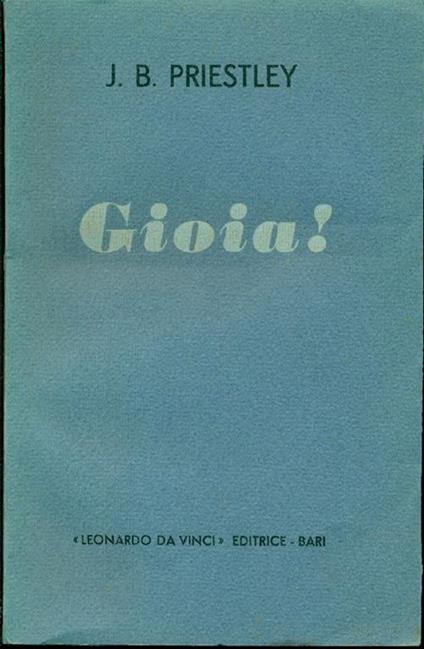 Gioia! - J. Boynton Priestley - copertina