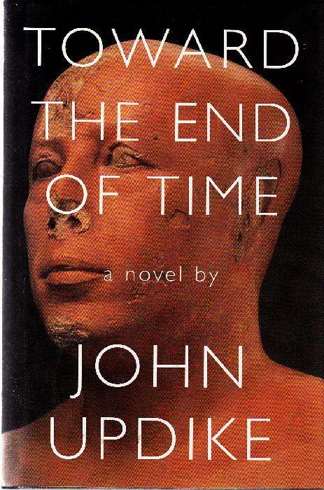 Toward the end of Time - John Updike - copertina