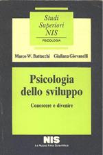 Psicologia dello sviluppo. Conoscere e divenire