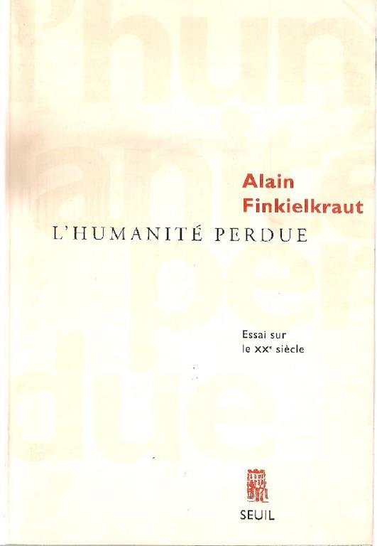 L' humanité perdue - Alain Finkielkraut - copertina