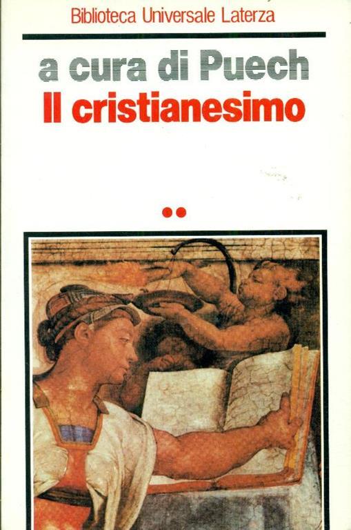 Storia delle religioni. Il cristianesimo. Volume secondo - Henri-Charles Puech - copertina