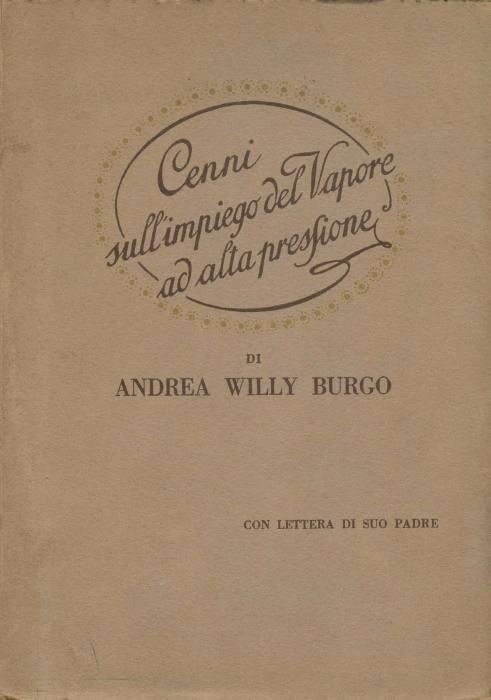 Cenni sull'impiego del vapore ad alta pressione - Andrea Willy Burgo - copertina