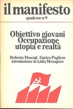 Obiettivo giovani. Occupazione utopia e realtà