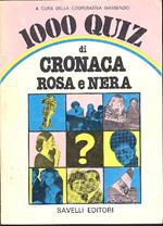 1000 quiz di cronaca rosa e nera