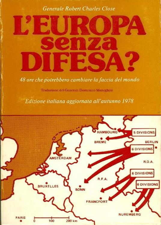 L' Europa senza difesa? 48 ore che potrebbero cambiare la faccia del mondo - Robert Close - copertina