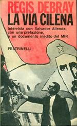 La via cilena. Intervista con Salvador Allende