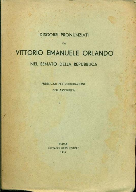 Discorsi pronunziati da Vittorio Emanuele Orlando nel Senato della Repubblica - Vittorio Emanuele Orlando - copertina