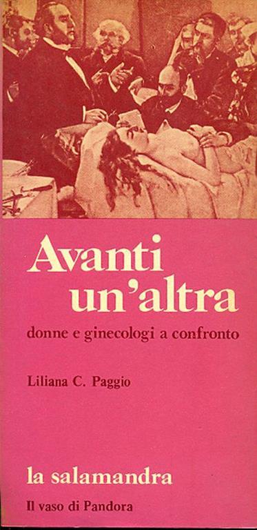 Avanti un'altra. Donne e ginecologi a confronto - Liliana C. Paggio - copertina