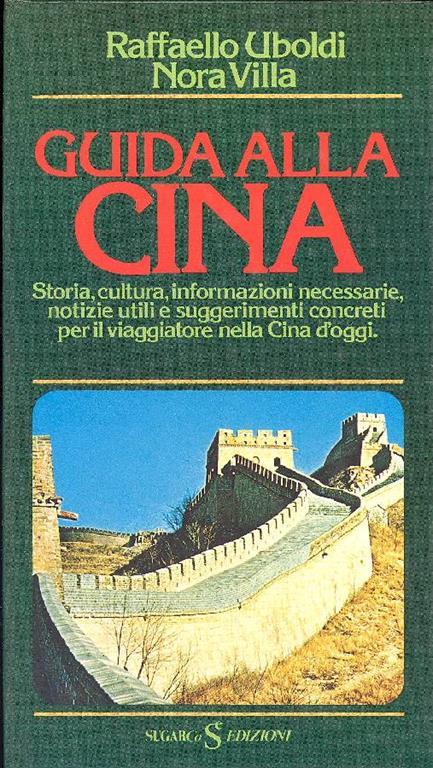 Guida alla Cina - Raffaello Uboldi,Nora Villa - copertina