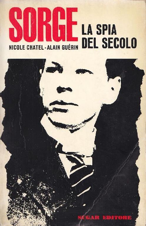 Sorge, la spia del secolo - Nicole Chatel - copertina