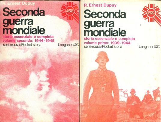 Seconda Guerra Mondiale: Storia essenziale e completa - R. Ernest Dupuy - copertina