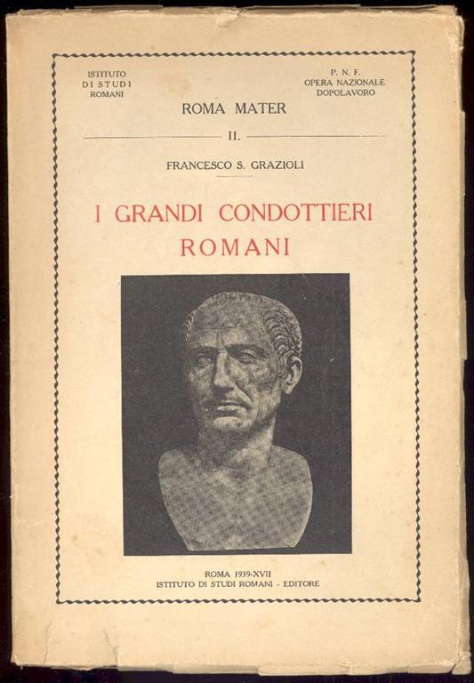 I grandi condottieri romani - Francesco Grazioli - copertina