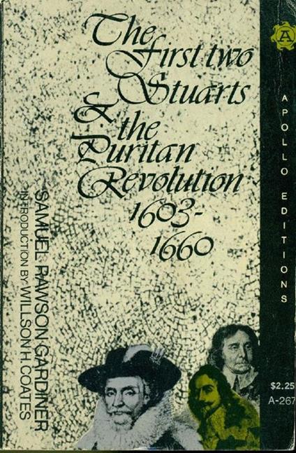 The first two stuarts and the puritan revolution 1603-1660 - Samuel Rawson Gardiner - copertina