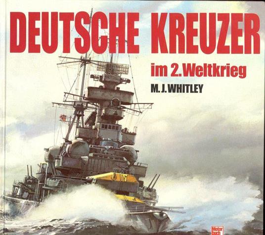 Deutsche kreuzer im zweiten weltkrieg - M. J. Whitley - copertina