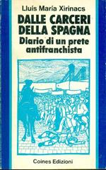 Dalle carceri della Spagna. Diario di un prete antifranchista