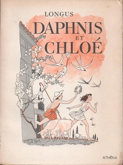 Daphnis et Chloe. Illustrations, bandeaux, lettrines d'après les originaux de Maurice Pouzet. Collection Athêna Luxe - Longus - copertina