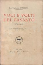 Voci e volti del passato (1800-1900). Da archivi segreti di Stato e da altre fonti. Copia autografata