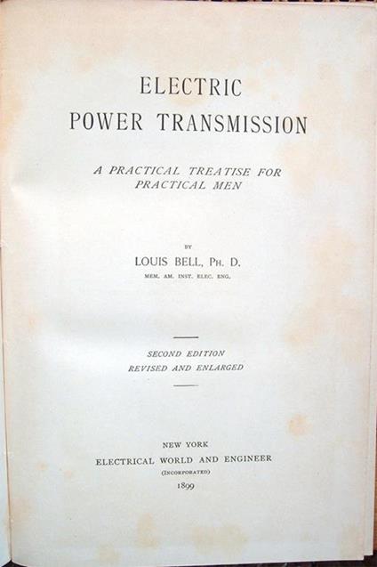 Electric power transmission. A practical treatise for practical men. Second edition revised and enlarged - Louis Bell - copertina