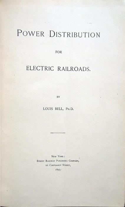 Power Distribution for Electric Railroads, by Louis Bell, Ph. D - Louis Bell - copertina